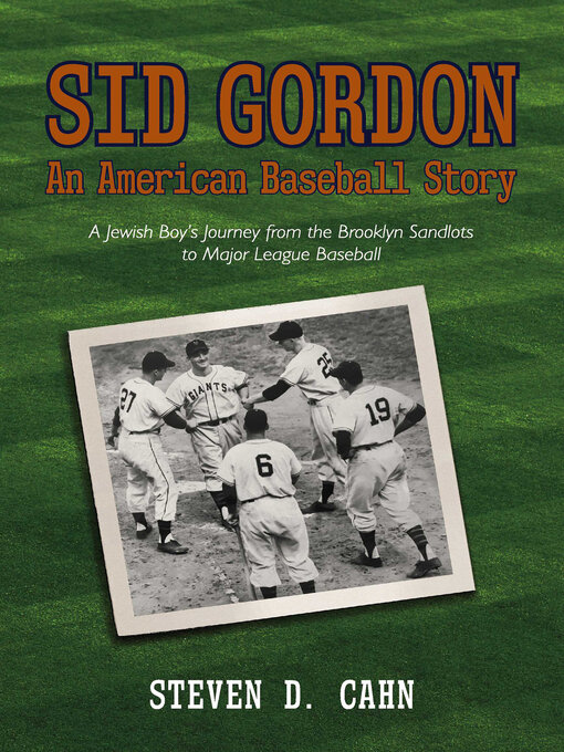 Title details for Sid Gordon an American Baseball Story by Steven D. Cahn - Available